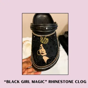 Black Girl Magic Rhinestone Clog