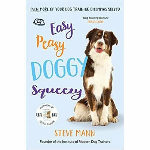 Easy Peasy Doggy &  Puppy  Series By Steve Man 3 Books Collection Set (Diary Train, Squeezy, Even more)
